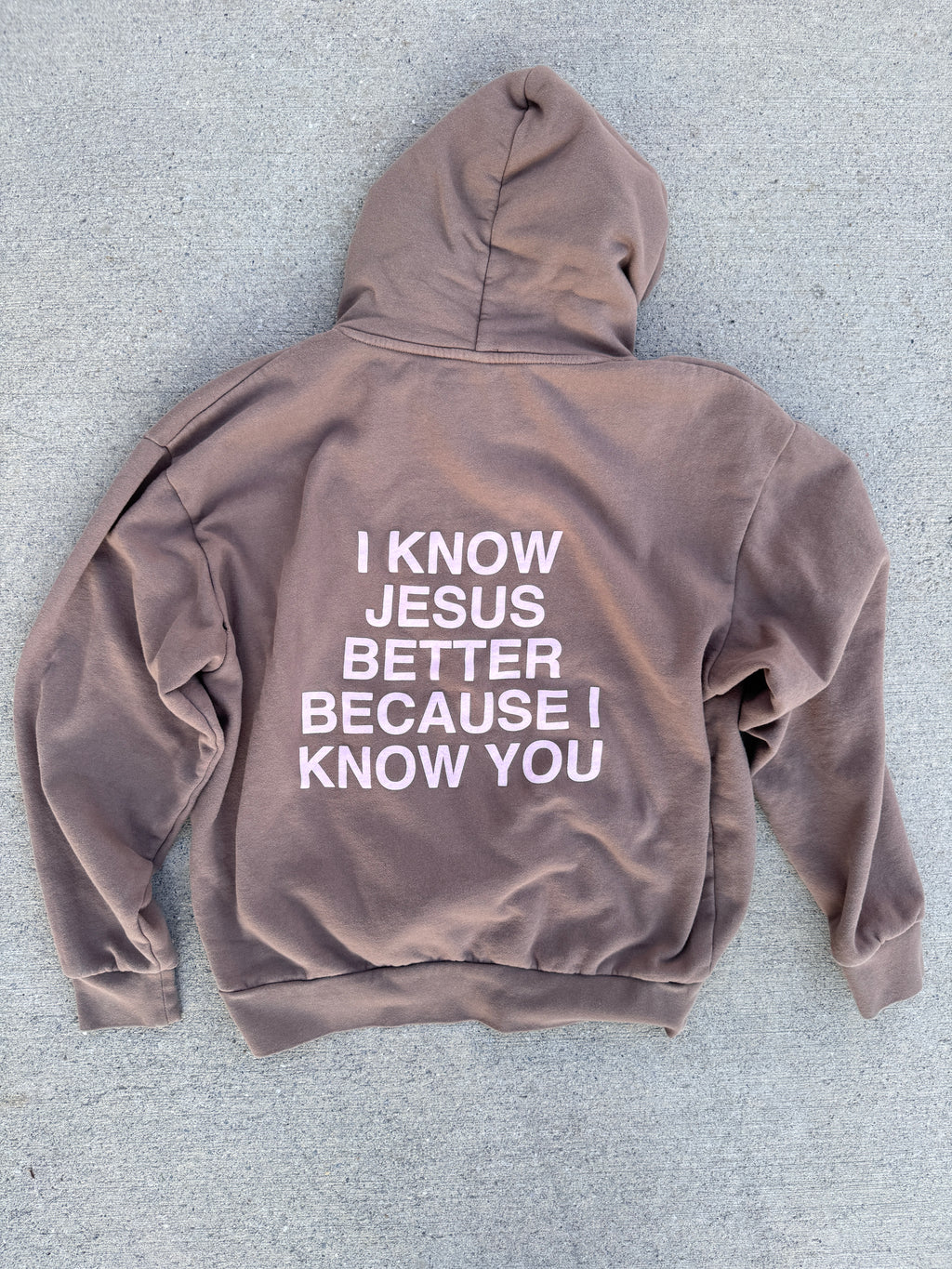 I know Jesus Better Hoodie - Brown